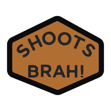 Shoots Brah! Sticker