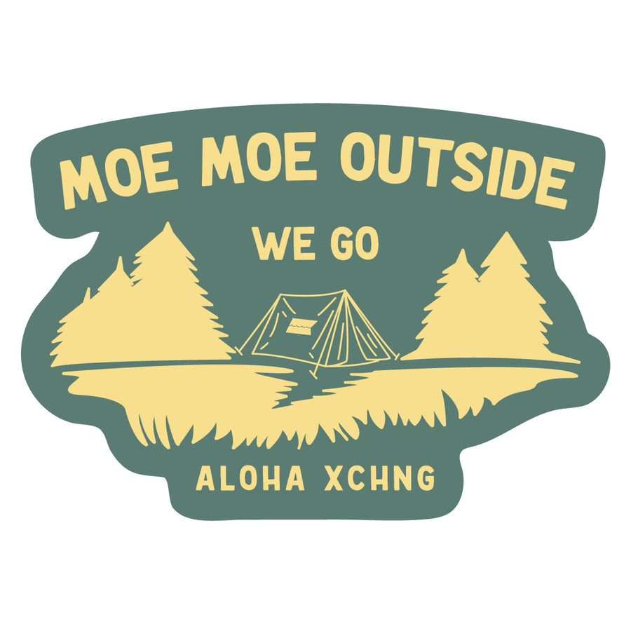 Moe Moe Outside We Go Sticker