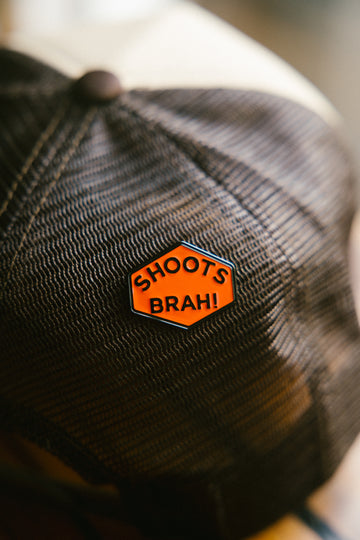 Shoots Brah Pin
