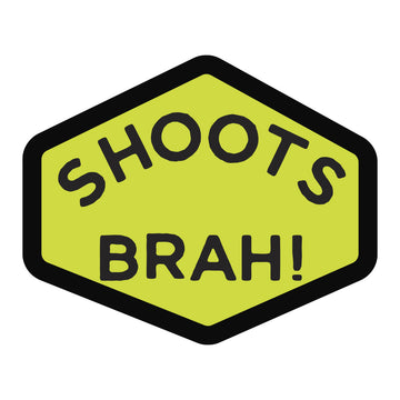 Shoots Brah! Sticker