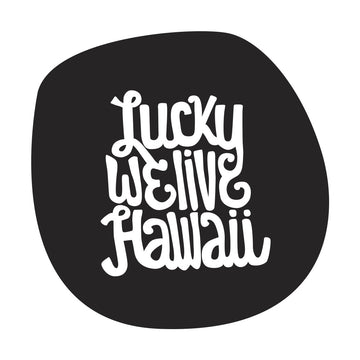 Lucky We Live Hawaii Sticker